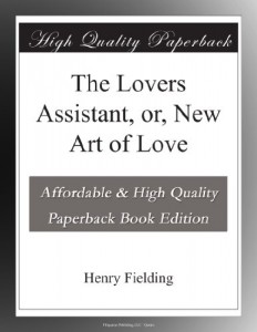 The Lovers Assistant, or, New Art of Love