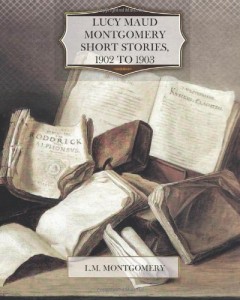 Lucy Maud Montgomery Short Stories, 1902 to 1903