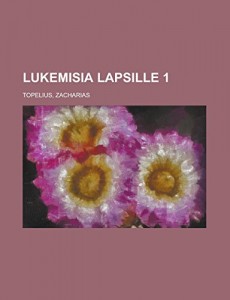 Lukemisia lapsille 1 (Finnish Edition)