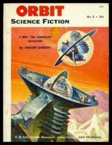 ORBIT – Volume 1, number 2 – 1953: Potential Enemy; Exploiter’s End; The Mating of the Moons; A Traveler in Time; Tony and the Beetles; Place of Meeting; Luna Escapade; Time and the Woman; The Butterfly Kiss; Museum Piece