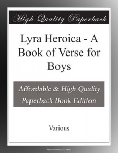 Lyra Heroica – A Book of Verse for Boys