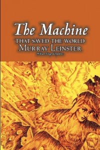 The Machine That Saved the World