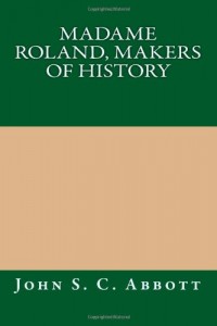 Madame Roland, Makers of History