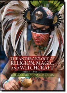 The Anthropology of Religion, Magic, and Witchcraft (3rd Edition)