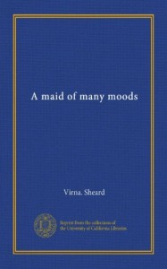 A maid of many moods