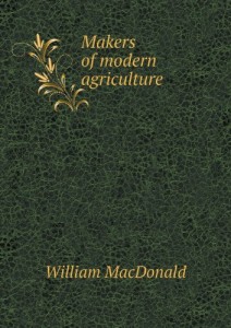 Makers of Modern Agriculture