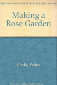 Making a Rose Garden