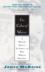 The Color of Water: A Black Man’s Tribute to His White Mother (10th Anniverary Edition)