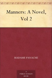 Manners: A Novel, Vol 2