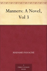 Manners: A Novel, Vol 3