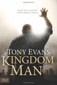 Kingdom Man: Every Man’s Destiny, Every Woman’s Dream