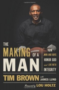 The Making of a Man: How Men and Boys Honor God and Live with Integrity