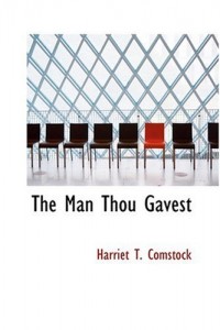 The Man Thou Gavest