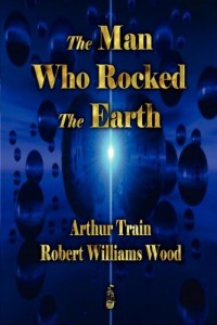 The Man Who Rocked the Earth