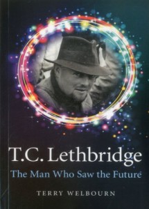 T C Lethbridge: The Man Who Saw the Future