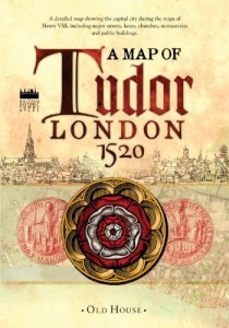 Historical Map of Tudor London, c.1520: A detailed street map of… (Old House: British Historic Towns Atlas)