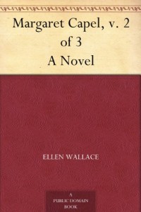 Margaret Capel, v. 2 of 3 A Novel