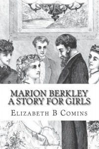 Marion Berkley A Story For Girls