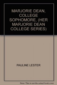 Marjorie Dean, college sophomore, (Her Marjorie Dean college series)