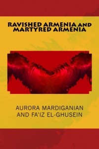 RAVISHED ARMENIA and MARTYRED ARMENIA: New Compact Edition