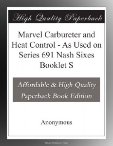 Marvel Carbureter and Heat Control – As Used on Series 691 Nash Sixes Booklet S