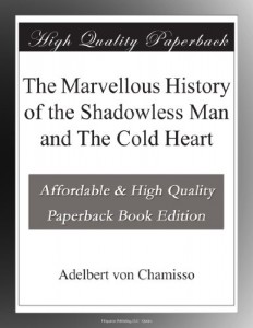 The Marvellous History of the Shadowless Man and The Cold Heart