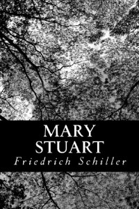 Mary Stuart: A Tragedy