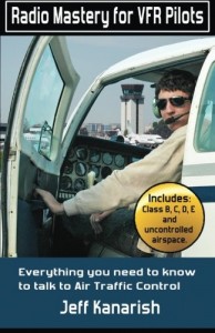 Radio Mastery for VFR Pilots: Everything you need to know to talk to Air Traffic Control