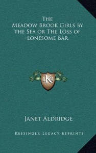 The Meadow Brook Girls by the Sea or The Loss of Lonesome Bar