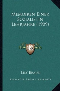 Memoiren Einer Sozialistin Lehrjahre (1909) (German Edition)