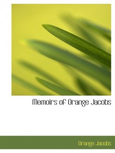 Memoirs of Orange Jacobs