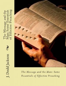 The Message and the Man: Some Essentials of Effective Preaching