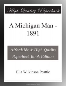 A Michigan Man – 1891