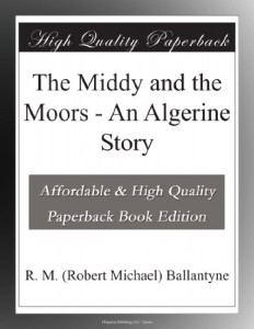 The Middy and the Moors – An Algerine Story