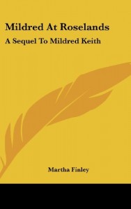 Mildred At Roselands: A Sequel To Mildred Keith
