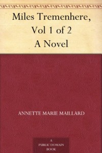 Miles Tremenhere, Vol 1 of 2 A Novel
