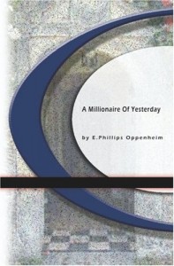A Millionaire of Yesterday