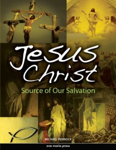 Jesus Christ: Source of Our Salvation