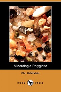 Mineralogia Polyglotta (Dodo Press) (German Edition)