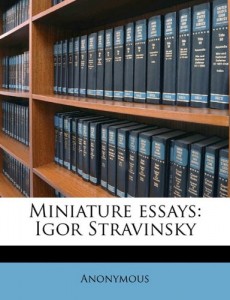 Miniature essays: Igor Stravinsky