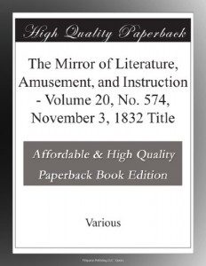 The Mirror of Literature, Amusement, and Instruction – Volume 20, No. 574, November 3, 1832 Title