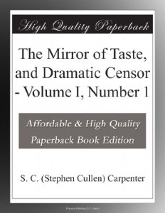 The Mirror of Taste, and Dramatic Censor – Volume I, Number 1