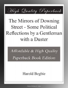The Mirrors of Downing Street – Some Political Reflections by a Gentleman with a Duster