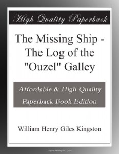 The Missing Ship – The Log of the “Ouzel” Galley