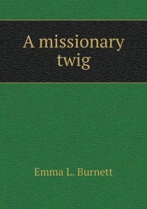 A missionary twig