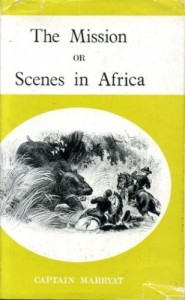 Mission, The or Scenes in Africa (The Colonial novel library)