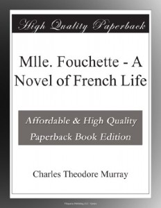 Mlle. Fouchette – A Novel of French Life