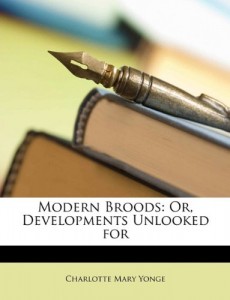 Modern Broods: Or, Developments Unlooked for