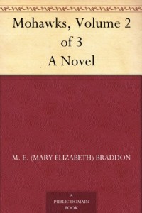 Mohawks, Volume 2 of 3 A Novel