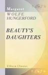 Beauty’s Daughters. A Novel. By the Author of ‘Phyllis,’ ‘Molly Bawn,’ ‘Airy Lilian,’ etc. (The Marguerite Series; No. 60)